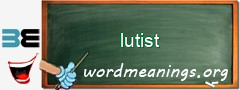 WordMeaning blackboard for lutist